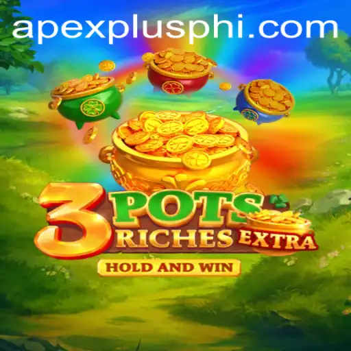 Discovering the Thrills of 3potsExtra and ApexPlus