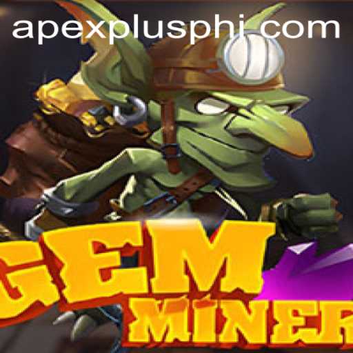 Discover the Treasure-Hunting Thrills of GemMiner with ApexPlus
