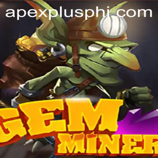 Discover the Treasure-Hunting Thrills of GemMiner with ApexPlus