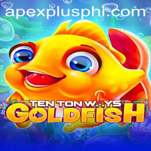 TenTonWaysGoldfish: A New Wave of Aquatic Adventure with ApexPlus